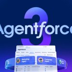 Salesforce Launches Agentforce 3 to Solve the Biggest Blockers to Scaling AI Agents Visibility and Control