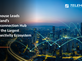 Telehouse ตอกย้ำบทบาทผู้นำ Interconnection Hub ของประเทศไทย ด้วย Connectivity Ecosystem ใหญ่ที่สุดในประเทศ